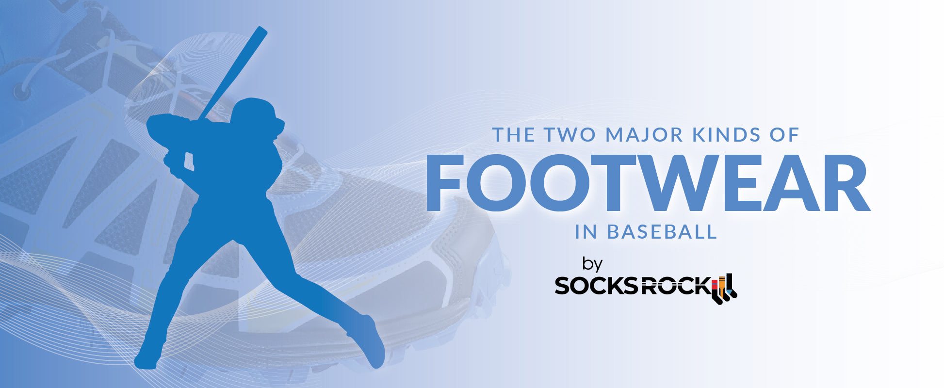 The Two Major Kinds of Footwear in Baseball