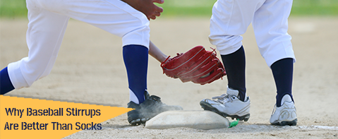 Why Baseball Stirrups Are Better Than Socks